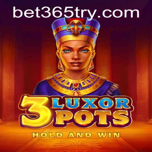 Explore the Thrills of 3LuxorPots on Bet365: Game Insights and Current Trends