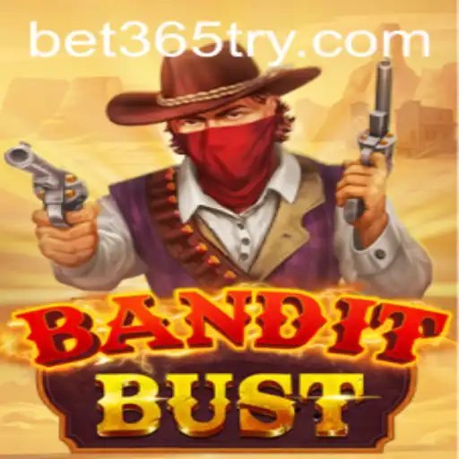 Unveiling BanditBust: A Thrilling Adventure in Gaming with bet365