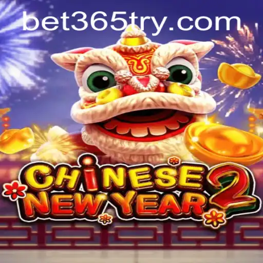 Discovering the Excitement of CHINESENEWYEAR2 on Bet365